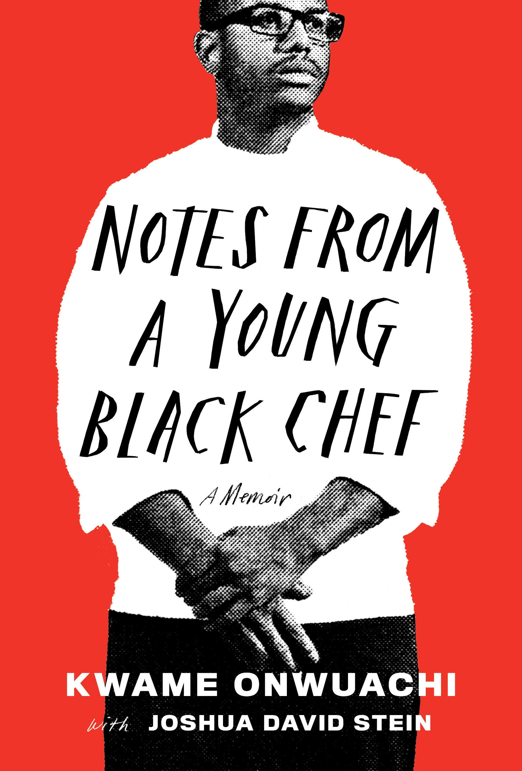 Notes from a Young Black Chef: A Memoir: Onwuachi, Kwame, Stein ...