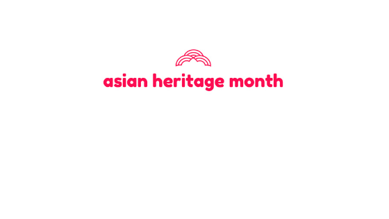 Four virtual events to celebrate Asian Heritage Month 2020