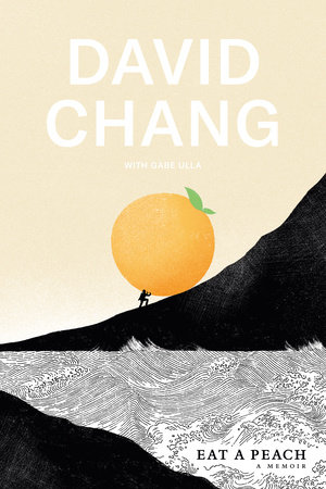 Best books about food by Asian authors: Eat a Peach by David Chang