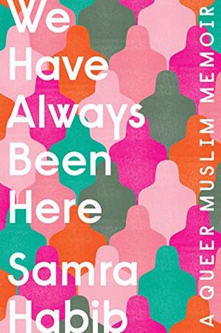 Book cover of We Have Always Been Here by Samra Habib