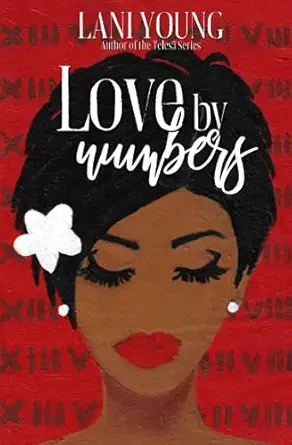 Illustrated cover of a woman with brown skin and short black hair adorned with a white flower, set against a red background with Roman numerals. The title “Love by Numbers” is written in white cursive and block lettering.